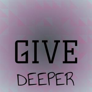 Various Artists的專輯Give Deeper