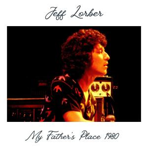 Album My Father's Place 1980 (Live New York WLIR Broadcast) oleh Jeff Lorber