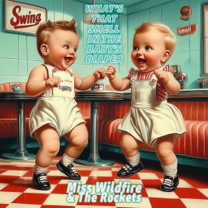 Miss Wildfire的專輯What's That Smell In The Babys Diaper?