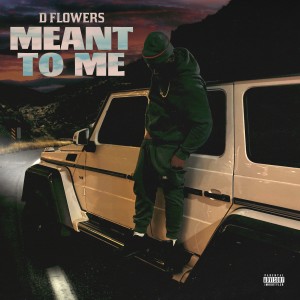 ดาวน์โหลดและฟังเพลง Meant To Me (Explicit) พร้อมเนื้อเพลงจาก D Flowers