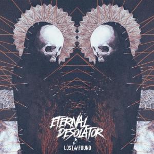 Listen to Lost//Found song with lyrics from Eternal Desolator