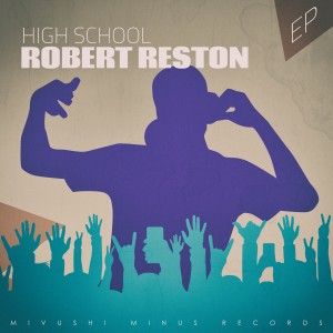 อัลบัม High School - EP ศิลปิน Robert Reston