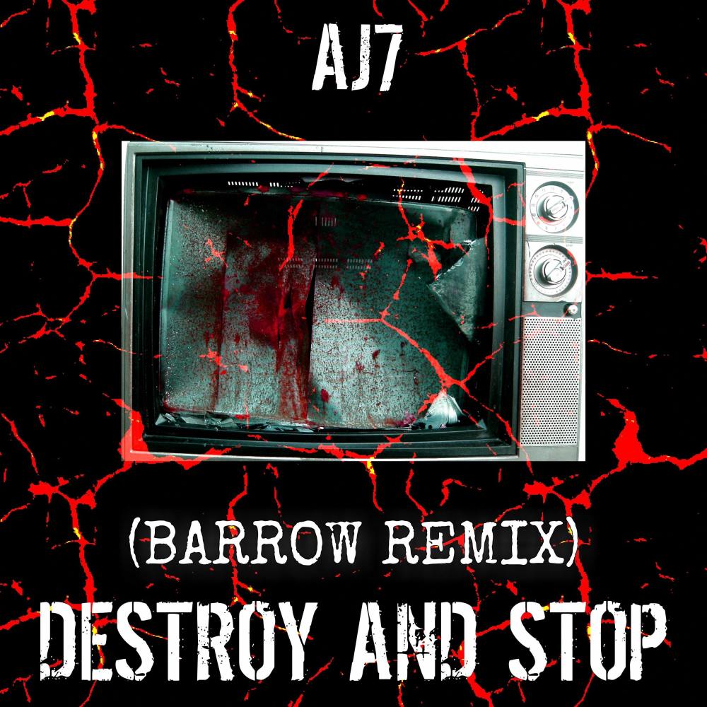 Destroy and Stop (Barrow Remix)
