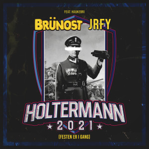 ดาวน์โหลดและฟังเพลง Holtermann 2021 (Festen Er I Gang) พร้อมเนื้อเพลงจาก Brünost