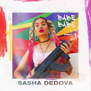 Listen to Babe babe song with lyrics from SASHA DEDOVA