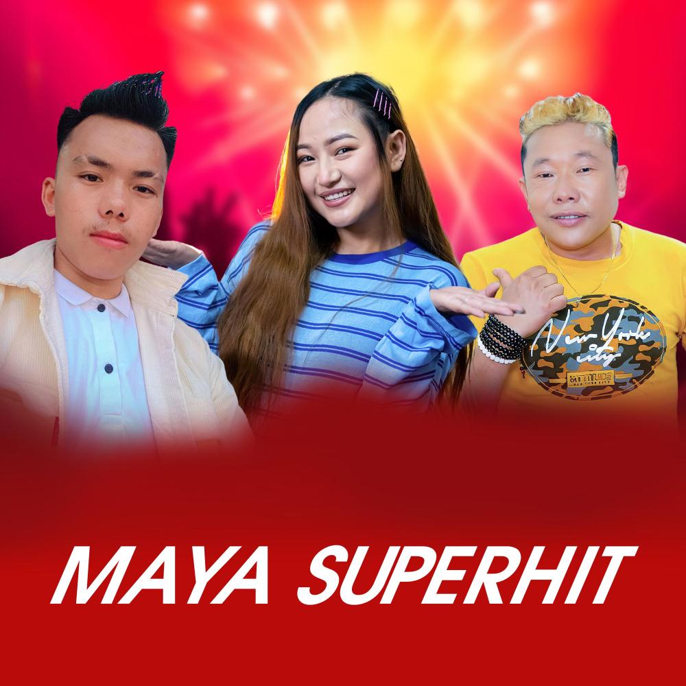 Maya Superhit (feat. Melina Rai & Raj Kumar Rai)