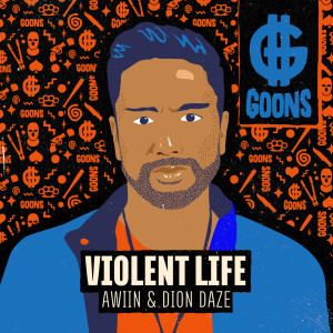 收聽AWIIN的Violent Life歌詞歌曲