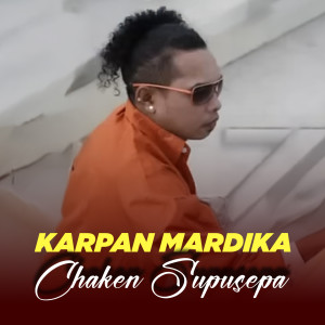 Listen to Karpan Mardika song with lyrics from Chaken Supusepa