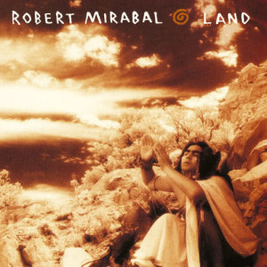 Robert Mirabal的專輯The Story Of Land