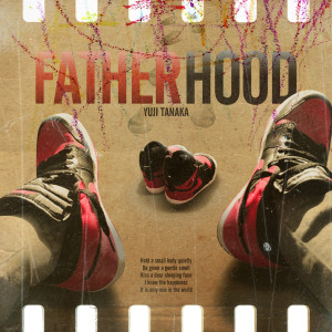 Listen to Fatherhood song with lyrics from 田中雄士