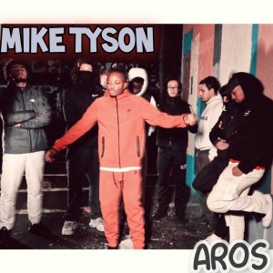 อัลบัม Mike Tyson (Explicit) ศิลปิน Aros