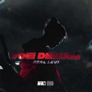 收聽Real Levi的Voei Demais (Explicit)歌詞歌曲