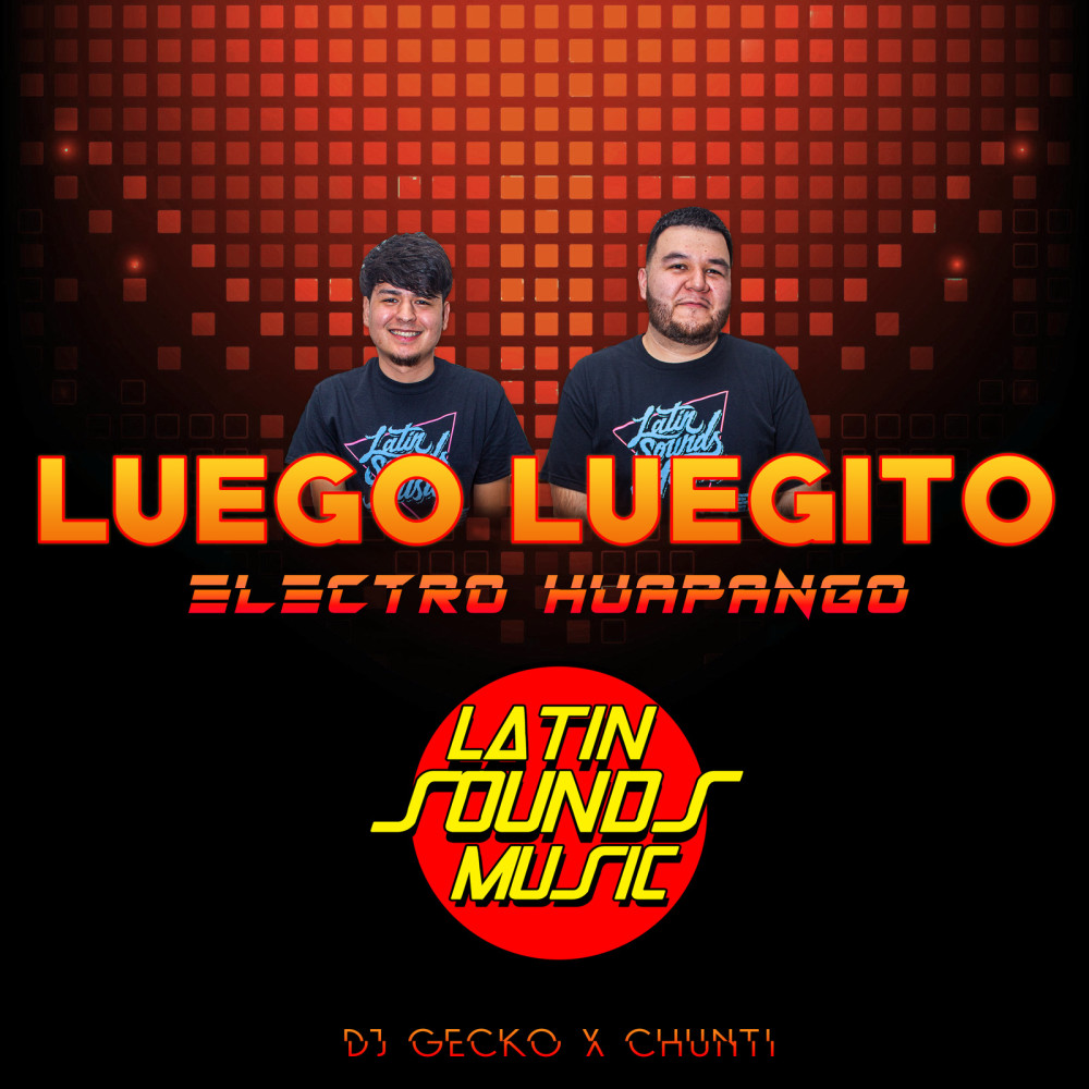 Luego Luegito [Electro Huapango] (Explicit)