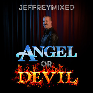 收听Jeffreymixed的Angel or Devil (Dehco Wanlu Attitude Mix|Radio Edit)歌词歌曲