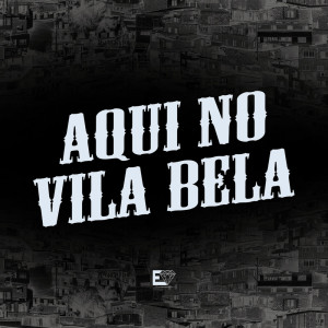 收聽DJ LK DA VB的Aqui no Vila Bela (Explicit)歌詞歌曲