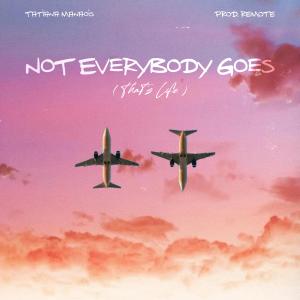 Album Not Everybody Goes (That's Life) oleh Tatiana Manaois