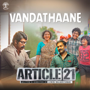 Listen to Vandathaane (From "Article 21") song with lyrics from Gopi Sundar