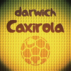 อัลบัม Caxirola ศิลปิน Darwich