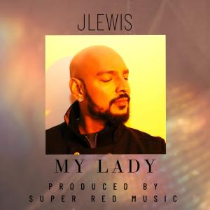 收聽Justin Lewis的My Lady歌詞歌曲