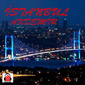ดาวน์โหลดและฟังเพลง İstanbul (伴奏) พร้อมเนื้อเพลงจาก AKDEMiR