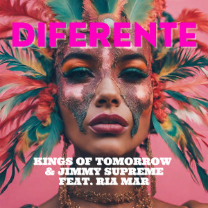 อัลบัม DIFERENTE (feat. Ria Mar) ศิลปิน Kings Of Tomorrow