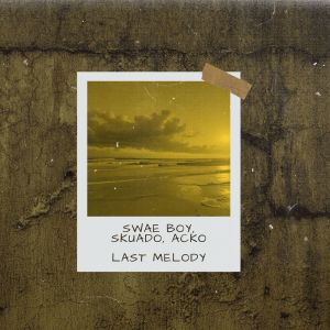 Swae Boy的專輯Last Melody
