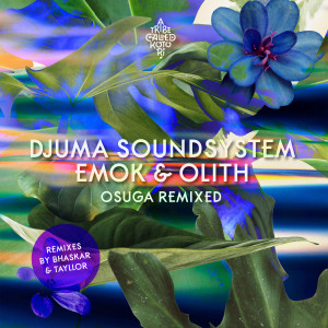 ดาวน์โหลดและฟังเพลง Osuga (Bhaskar Remix) พร้อมเนื้อเพลงจาก Djuma Soundsystem