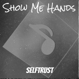 Album Show Me Hands (Explicit) from 