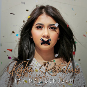 Album Tak Mau Berubah oleh Keisha Ratuliu