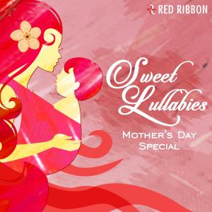 Sweet Lullabies - Mother's Day Special dari Lalitya Munshaw