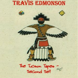 Travis Edmonson的專輯The Tuscon Tapes: Second Set