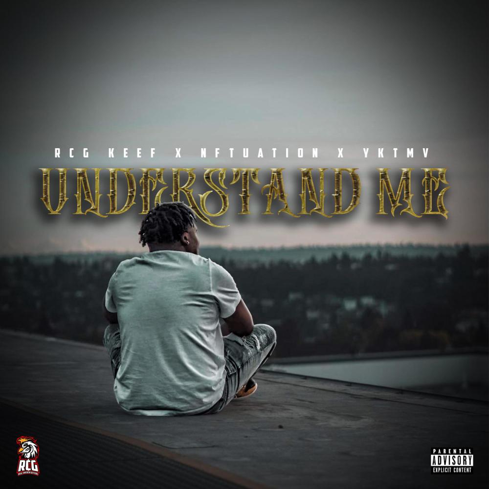 Understand Me (feat. YK-TMV & Nftuation) (Explicit)