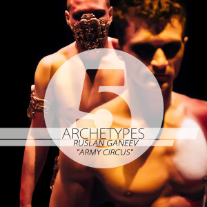 Ruslan Ganeev的专辑Archetypes 5 - Army Circus