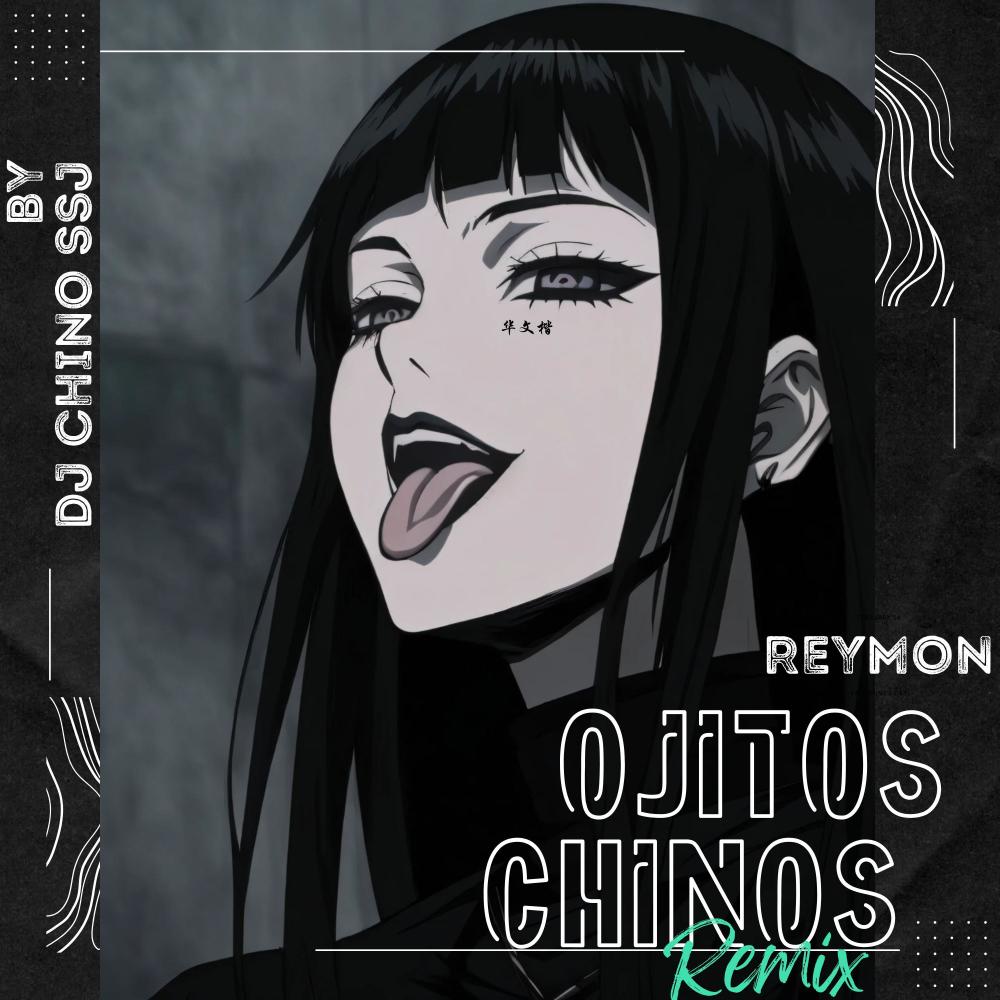 OJITOS CHINOS DJ CHINO