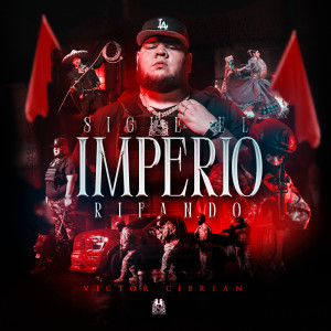 ดาวน์โหลดและฟังเพลง Sigue El Imperio Rifando พร้อมเนื้อเพลงจาก Victor Cibrian