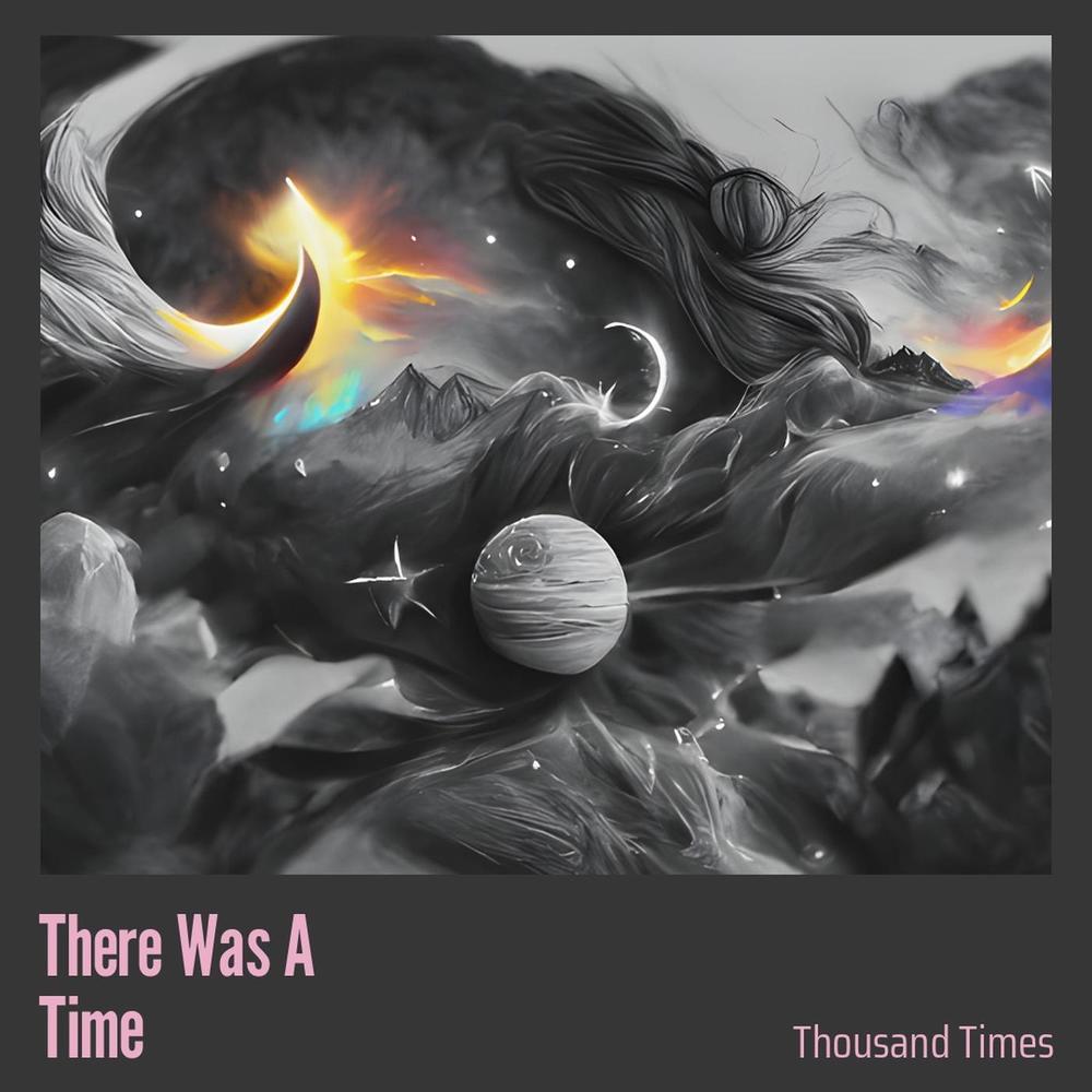 There Was a Time