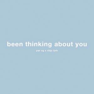 收听Par Sg的Been Thinking About You歌词歌曲