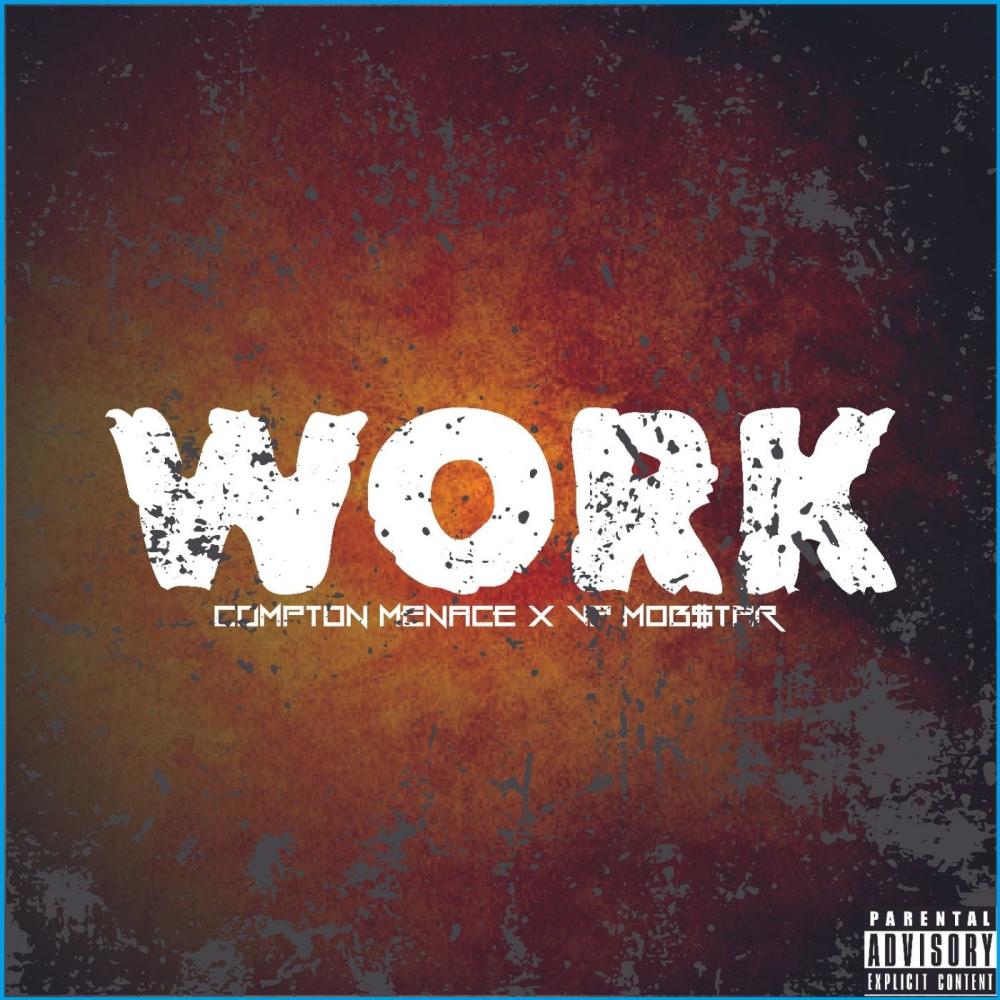 Work (feat. Compton Menace & Temper) (Explicit)