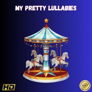 Baby Lullabies的專輯My Pretty Lullabies