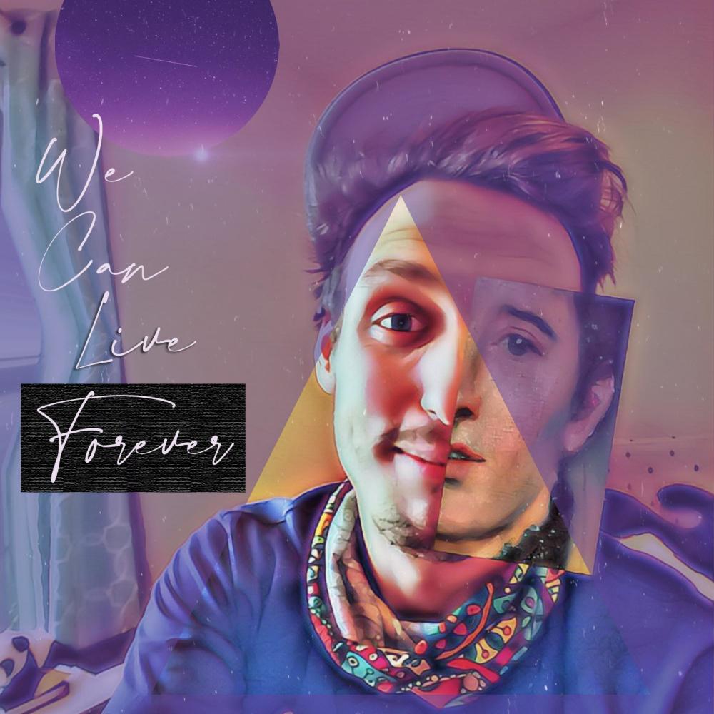 We Can Live Forever