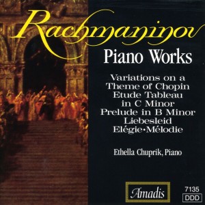 อัลบัม Rachmaninov: Piano Works ศิลปิน Ethella Chuprik