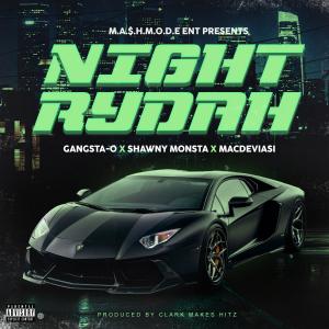 Gangsta-O的專輯Night Rydah (feat. Gangsta-O & Shawny Monsta) (Explicit)