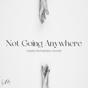 Nomeli的專輯Not Going Anywhere