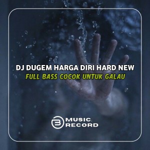 DJ DUGEM HRAD NEW HARGA DIRI REMIX FULL BASS