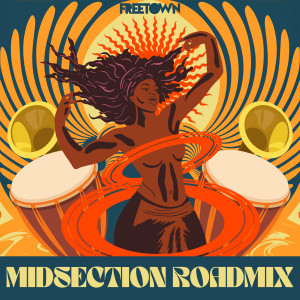 อัลบัม Mid Section (RoadMix) ศิลปิน Freetown Collective