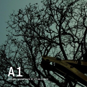 ดาวน์โหลดและฟังเพลง A 1 (Original Motion Picture Soundtrack) พร้อมเนื้อเพลงจาก Dylan Lerner