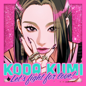 Album Let’s fight for love! oleh Koda Kumi