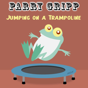 收听Parry Gripp的Jumping on a Trampoline歌词歌曲