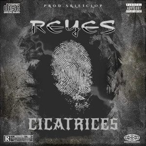 Reyes的专辑Cicatrices (Explicit)