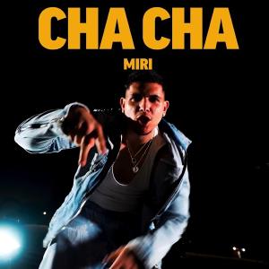 Miri的專輯Cha Cha (Explicit)